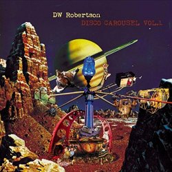 DW Robertson - Disco Carousel Vol1