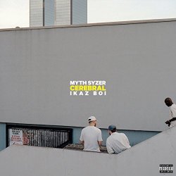 Myth Syzer & Ikaz Boi - Cerebral - EP [Explicit]