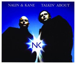 Nalin And Kane - Talkin' About