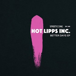 Hot Lipps Inc - Better Days