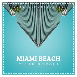 Various Artists - Miami Beach Clubbing, Vol. 1