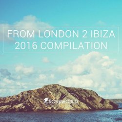 Various Artists - From London 2 Ibiza 2016 Compilation