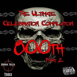 Various Artists - The Ultimate Celebration Compilation 800th, Pt. 2 [Explicit]