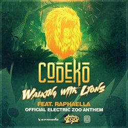 Codeko Feat Raphaella - Walking With Lions (Official Electric Zoo Anthem)