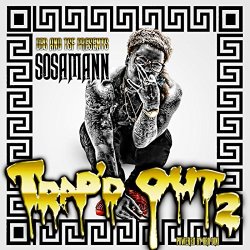 Sosamann - Trap'd out 2 [Explicit]