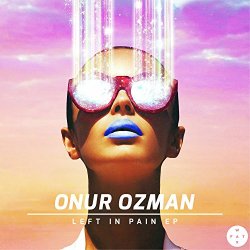 Onur Ozman - Left in Pain