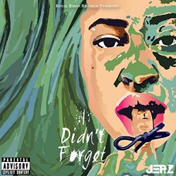 I Didn't Forget [Explicit]
