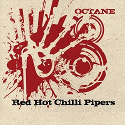 Red Hot Chilli Pipers - Octane