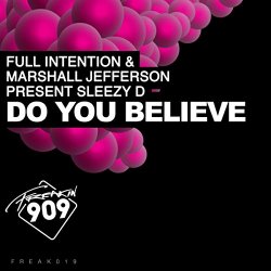 Marshall Jefferson and Full Intention and Sleezy D - Do You Believe
