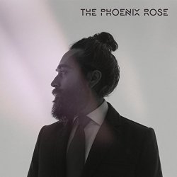 The Phoenix Rose - The Phoenix Rose