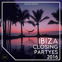   - Ibiza Closing Partyes 2016