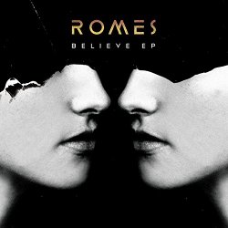 ROMES - Believe - EP