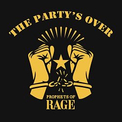 Prophets of Rage - The Party's Over