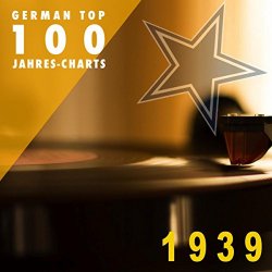 German Top 100 Jahres - German Top 100 Jahres-Charts 1939