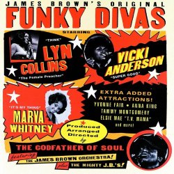   - James Brown's Original Funky Divas