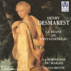 Henry Desmarest - Desmarest : La Diane de Fontainebleau