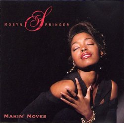 Robyn Springer - Makin' moves