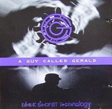 A Guy Called Gerald - Black Secret Technology