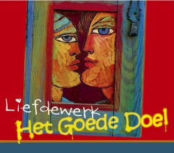 Het Goede Doel - Liefdewerk