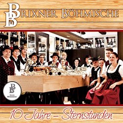 Brixner Boehmische - 10 Jahre - Sternstunden