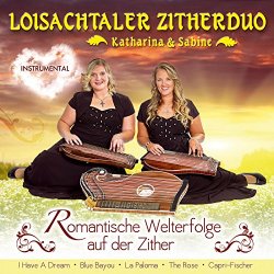 Loisachtaler Zitherduo - Romantische Welterfolge auf der Zither