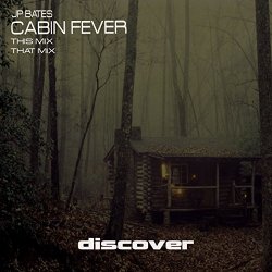   - Cabin Fever