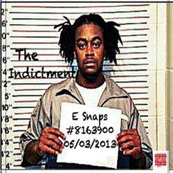 E Snaps - The Indictment [Explicit]