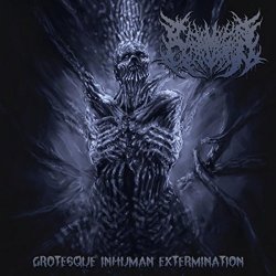 Carnivorous Eyaculation - Grotesque Inhuman Extermination [Explicit]