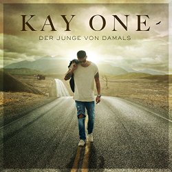 Kay One - Der Junge von damals [Explicit]