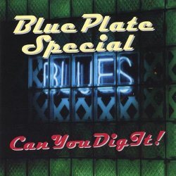 Blue Plate Special - Can You Dig It