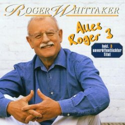 Roger Whittaker - Alles Roger 3