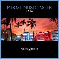   - Miami Music Week 2016