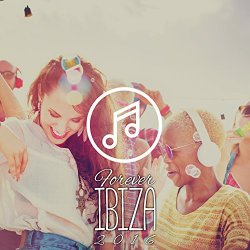 Various Artists - Forever Ibiza 2016 [Explicit]