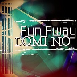 Domi-No - Run Away