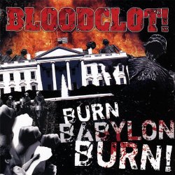 Bloodclot - Burn Babylon Burn