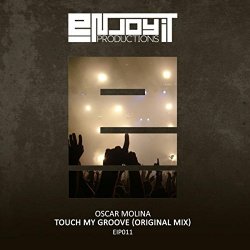 Oscar Molina - Touch My Groove