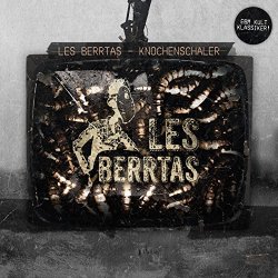 Les Berrtas - Knochenschäler