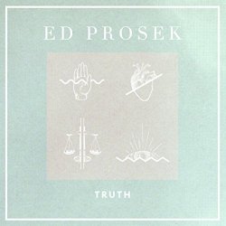 Ed Prosek - Truth EP
