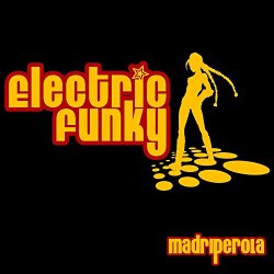 Electric Funky - Madriperola