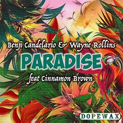 Benji Candelario and Wayne Rollins and Cinnamon Brown - Paradise