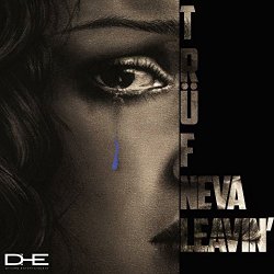 Truth - Neva Leavin [Explicit]