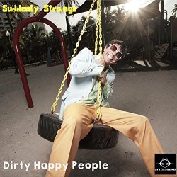 Suddenly Strange - Dirty Happy People