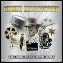 Ennio Morricone - Ennio Morricone: Platinum Collection