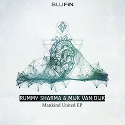 Mijk Van Dijk And Rummy Sharma - Mankind United