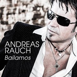 Andreas Rauch - Bailamos