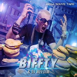 Biffty et DJ Weedim - Mega Souye Tape [Explicit]