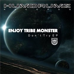 Enjoy Tribe Monster - Don't Try EP