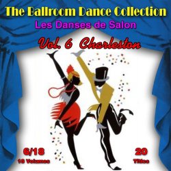 The Ballroom Dance Collection (Les Danses de Salon), Vol. 6/18: Charleston