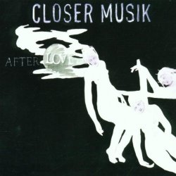 Closer Musik - After Love by Closer Musik (2004-01-01)