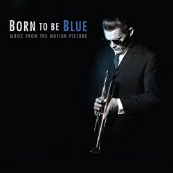   - Born To Be Blue